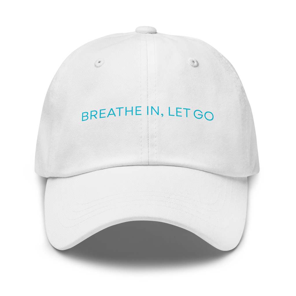 BREATHE IN, LET GO Dad Hat — Adjustable Strapback